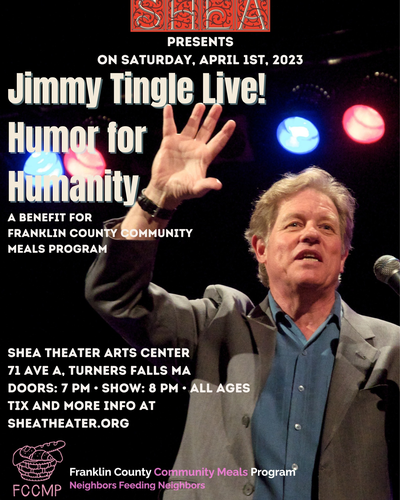 April Food's Day: Join us at the Shea Theater for Jimmy Tingle’s Humor For Humanity!